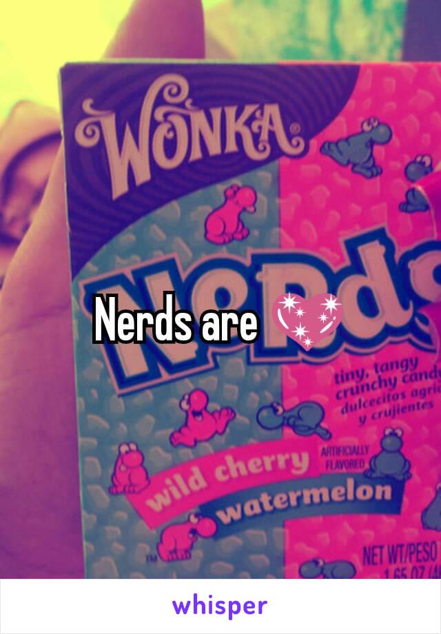 Nerds are 💖