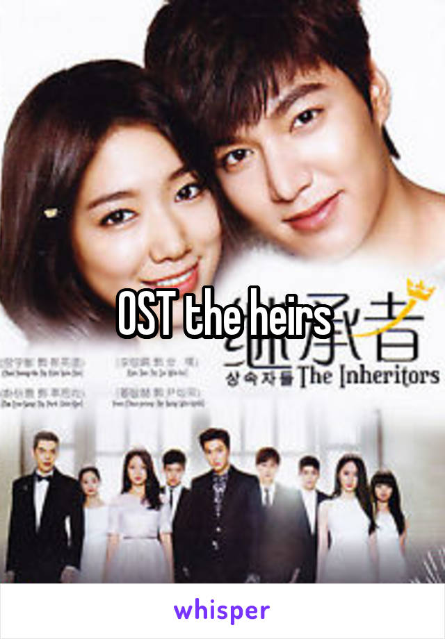 OST the heirs