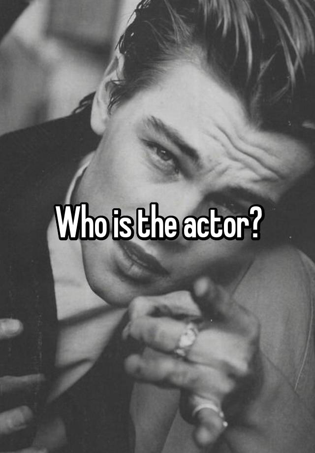 who-is-the-actor