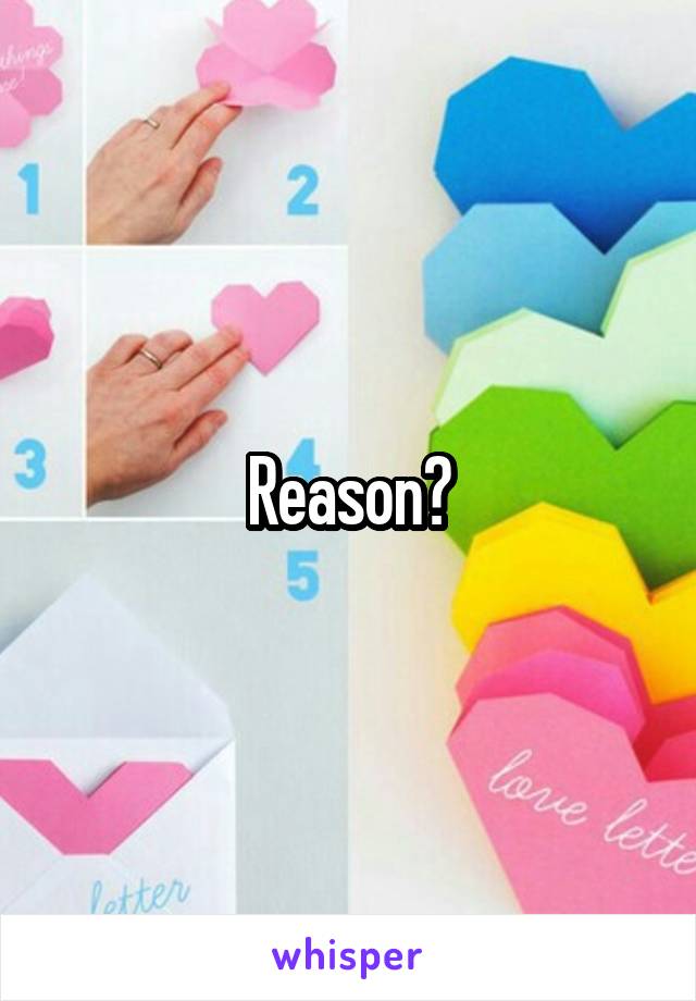 Reason?