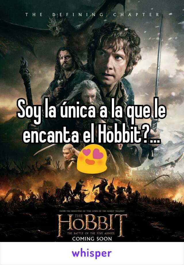 Soy la única a la que le encanta el Hobbit?...
😍