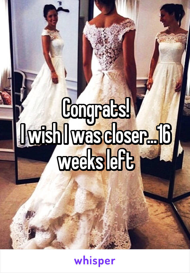 Congrats!
I wish I was closer...16 weeks left