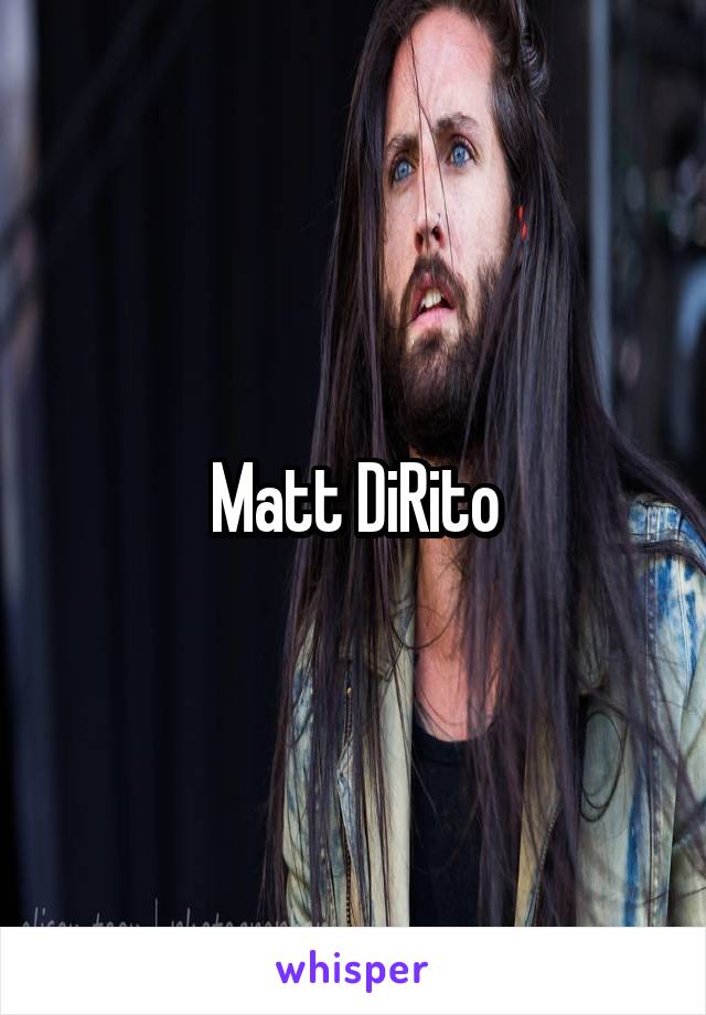 Matt DiRito