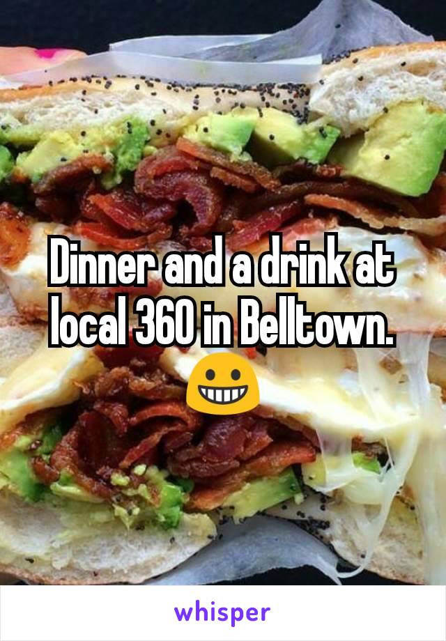 Dinner and a drink at local 360 in Belltown. 😀