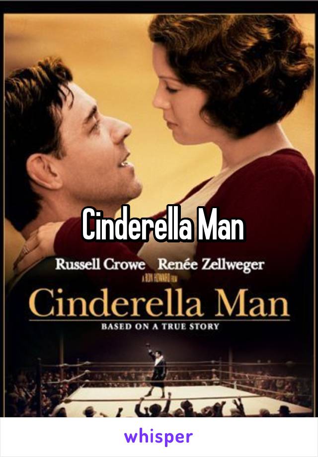  Cinderella Man