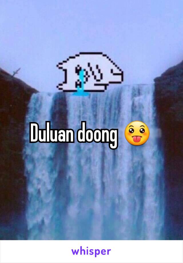 Duluan doong 😛