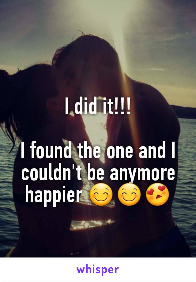 I did it!!!

I found the one and I couldn't be anymore happier 😊😊😍