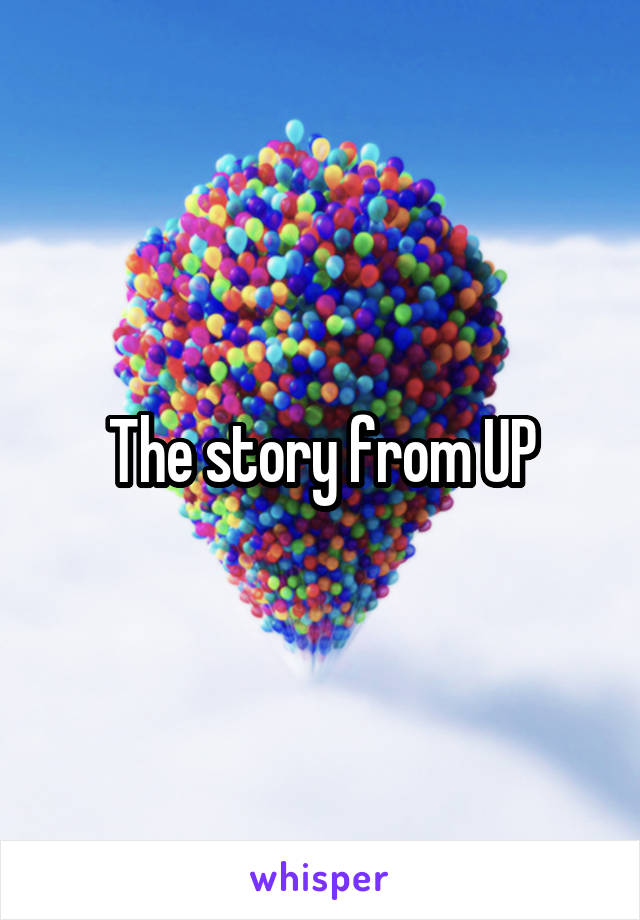 The story from UP