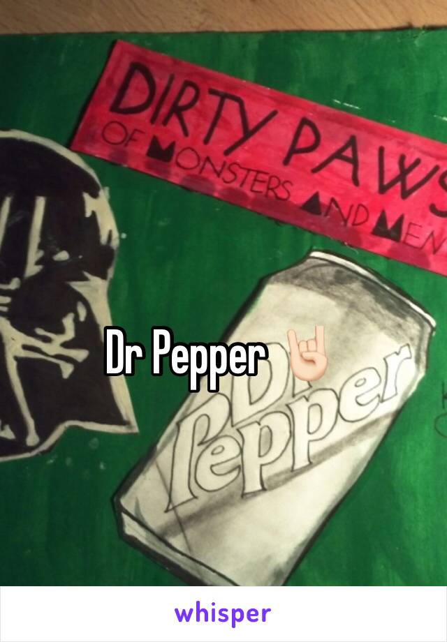 Dr Pepper 🤘🏻