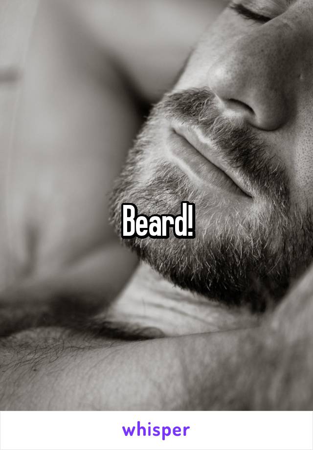 Beard!