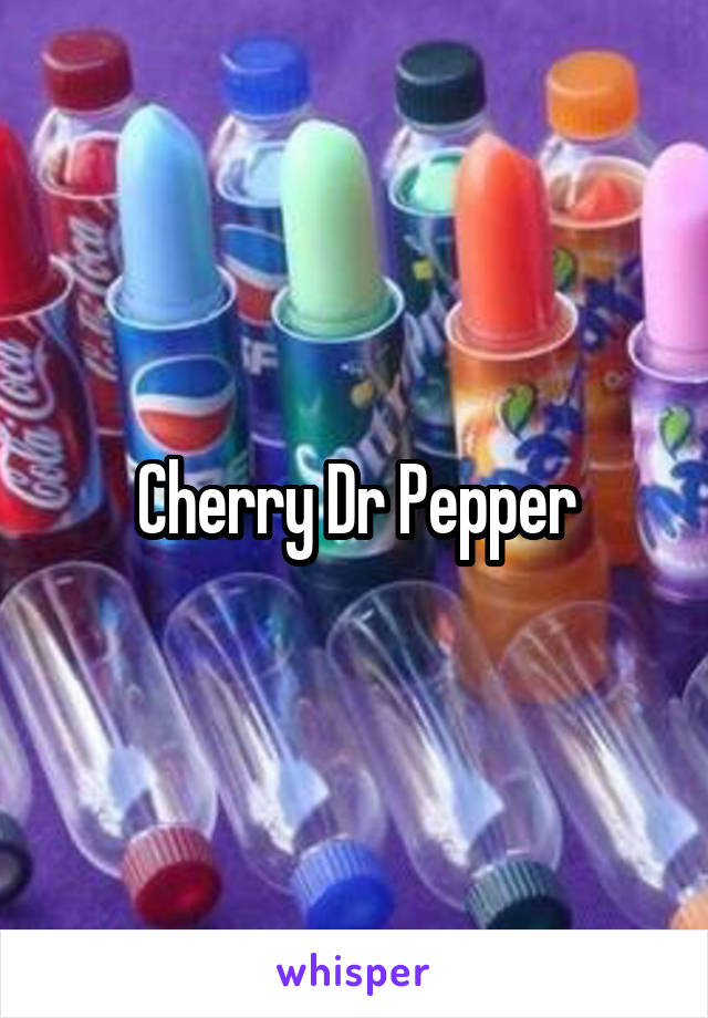 Cherry Dr Pepper