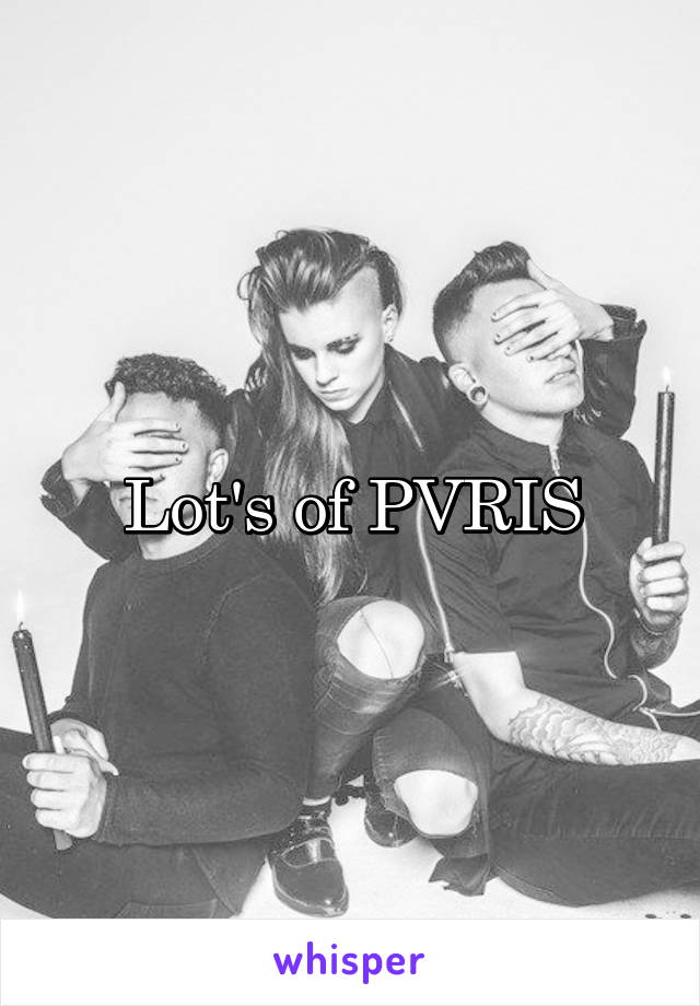 Lot's of PVRIS