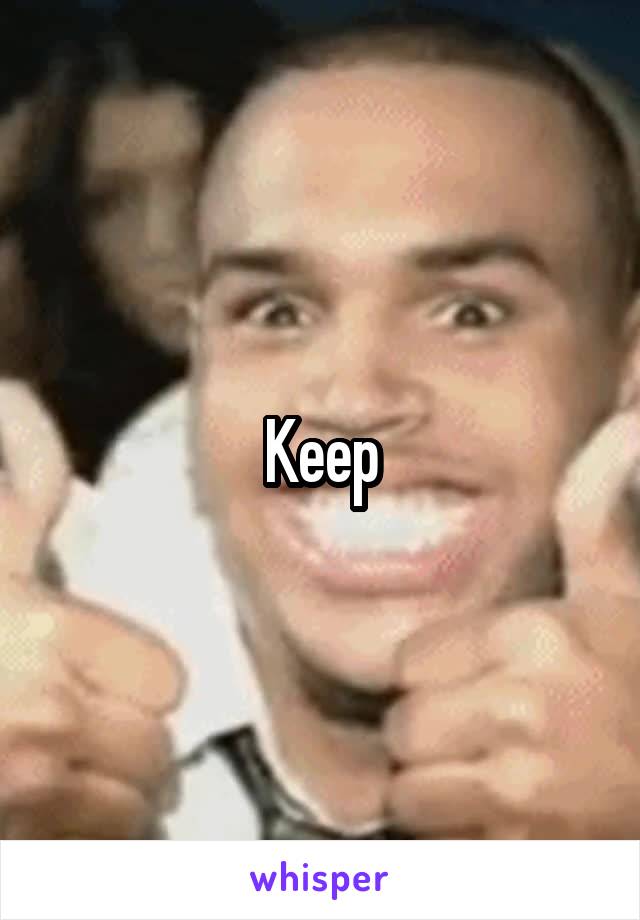 Keep