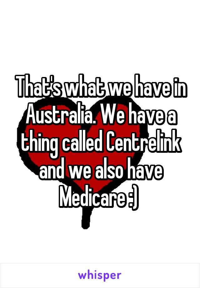 That's what we have in Australia. We have a thing called Centrelink and we also have Medicare :) 