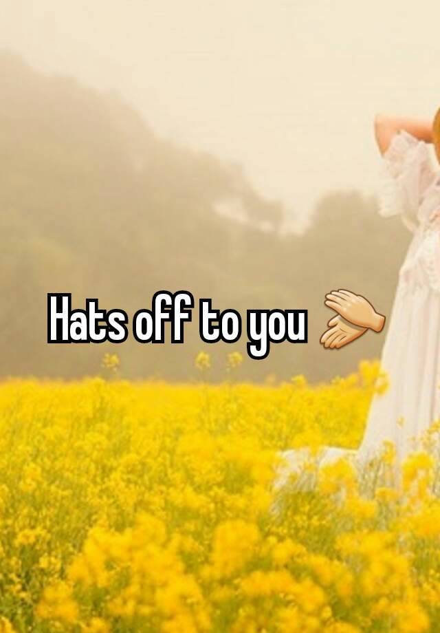 hats-off-to-you