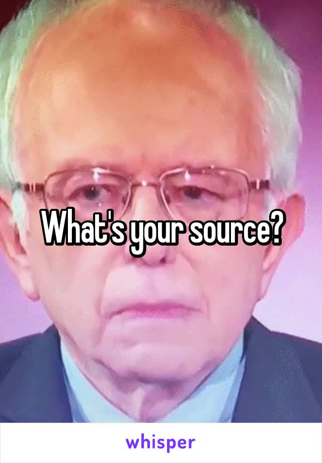 What's your source?