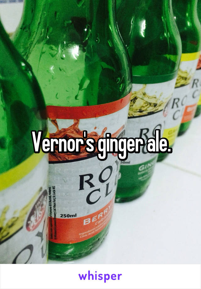 Vernor's ginger ale.