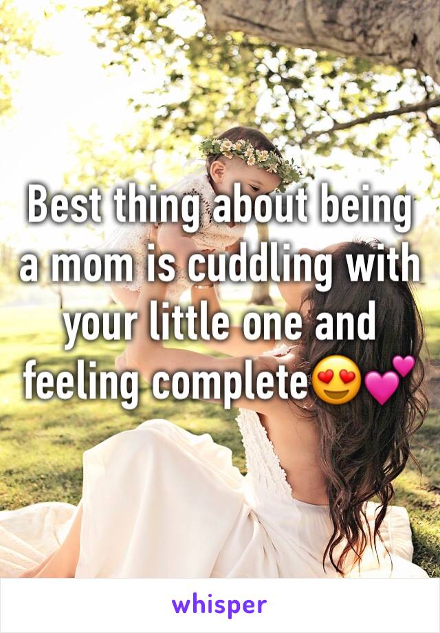 Best thing about being a mom is cuddling with your little one and feeling completeðŸ˜�ðŸ’•