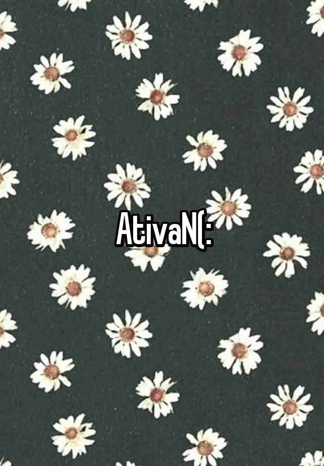 AtivaN(: