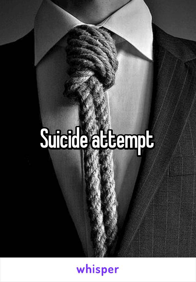 Suicide attempt 