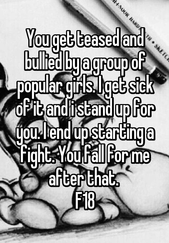 you-get-teased-and-bullied-by-a-group-of-popular-girls-i-get-sick-of