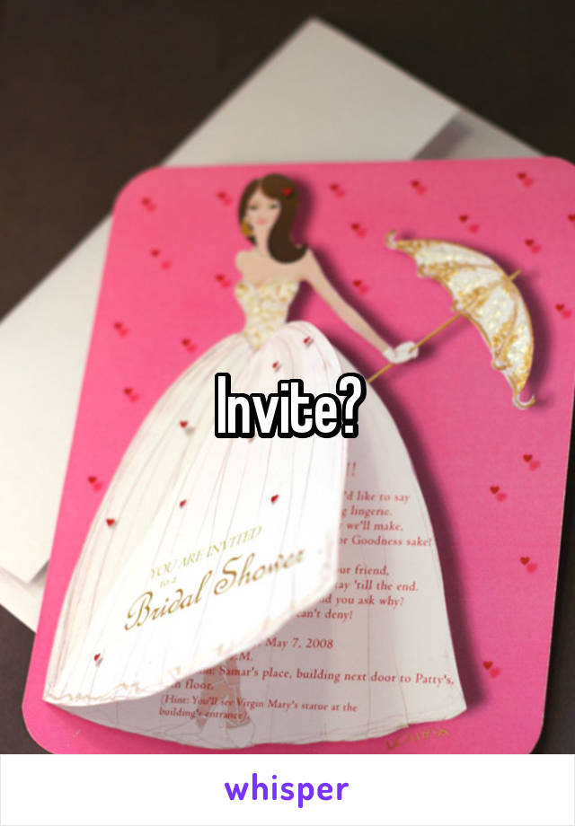 Invite?