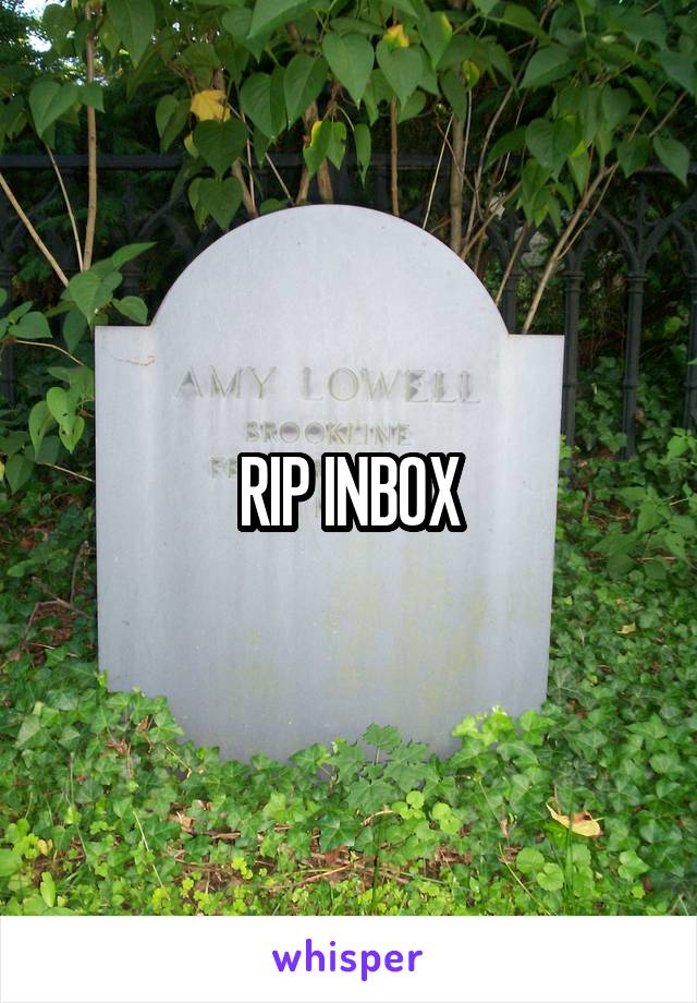 RIP INBOX