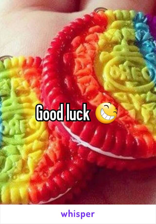 Good luck 😆