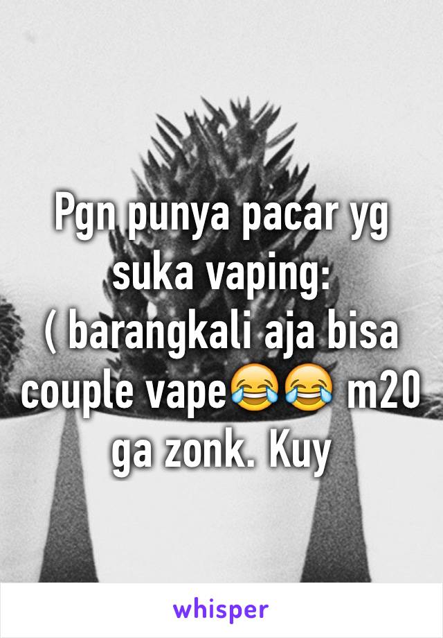 Pgn punya pacar yg suka vaping:( barangkali aja bisa couple vape😂😂 m20 ga zonk. Kuy 