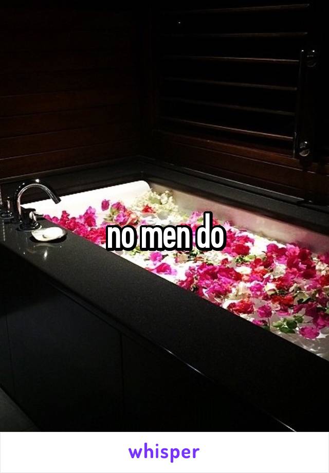 no men do