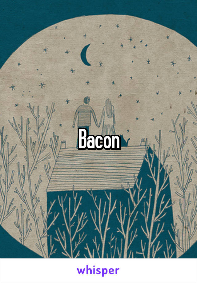 Bacon