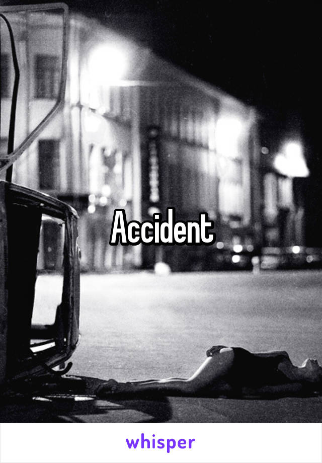 Accident