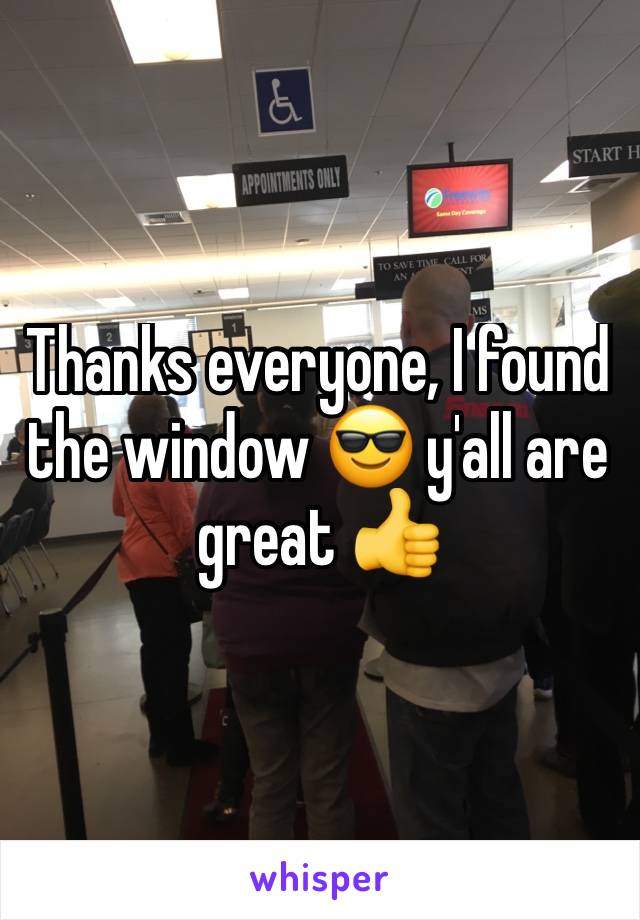 Thanks everyone, I found the window 😎 y'all are great 👍