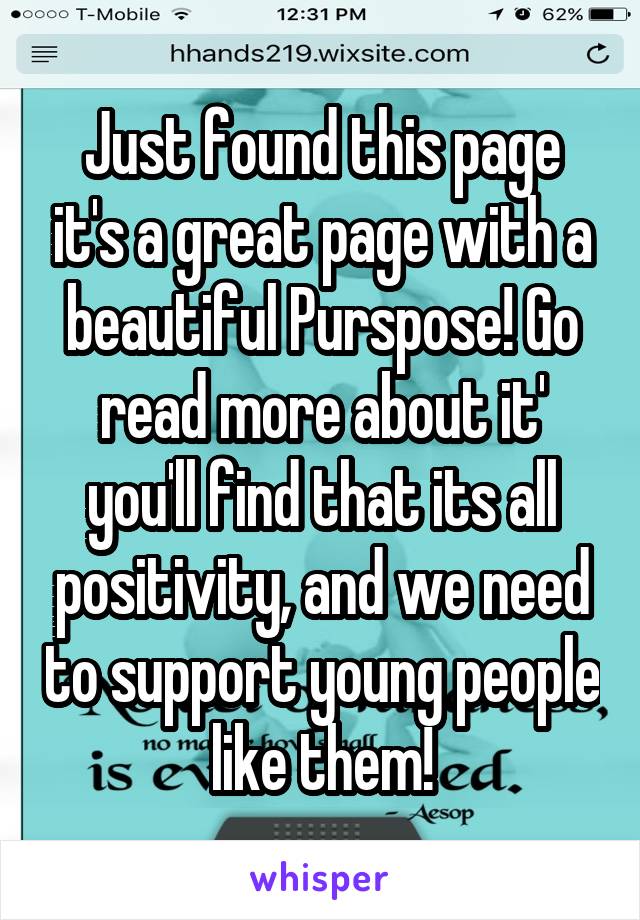 Just found this page it's a great page with a beautiful Purspose! Go read more about it' you'll find that its all positivity, and we need to support young people like them!