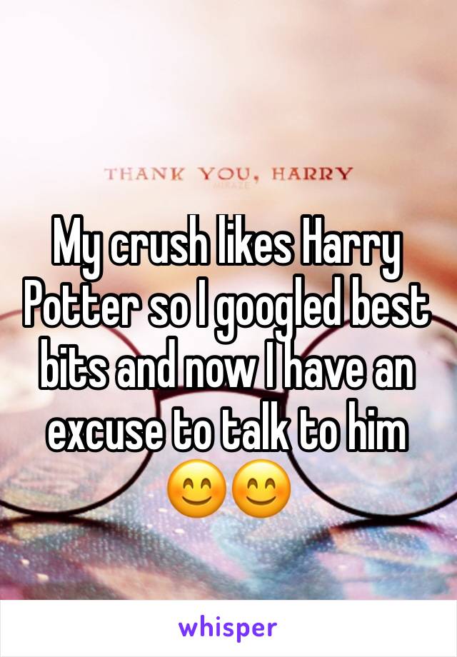 My crush likes Harry Potter so I googled best bits and now I have an excuse to talk to him 😊😊
