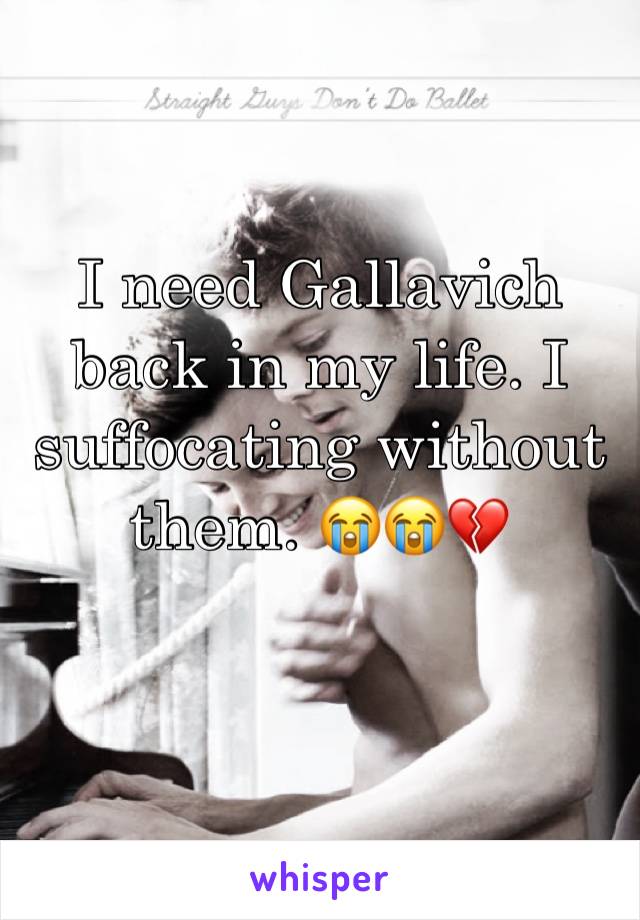 I need Gallavich back in my life. I suffocating without them. 😭😭💔