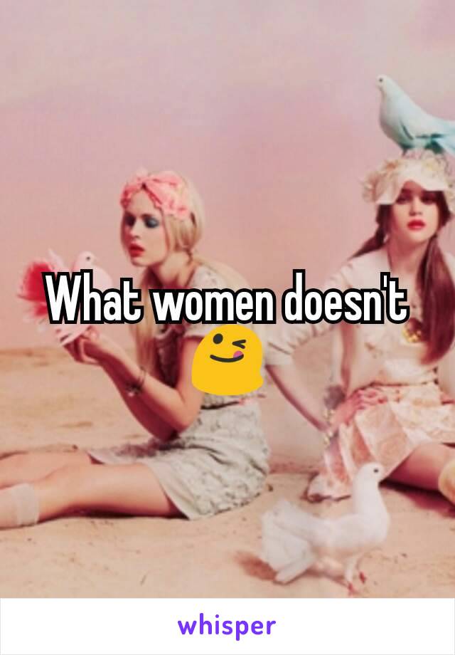 What women doesn't 😋