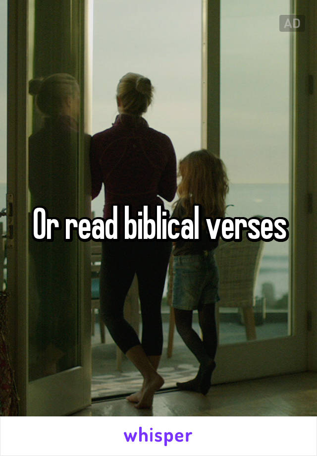 Or read biblical verses