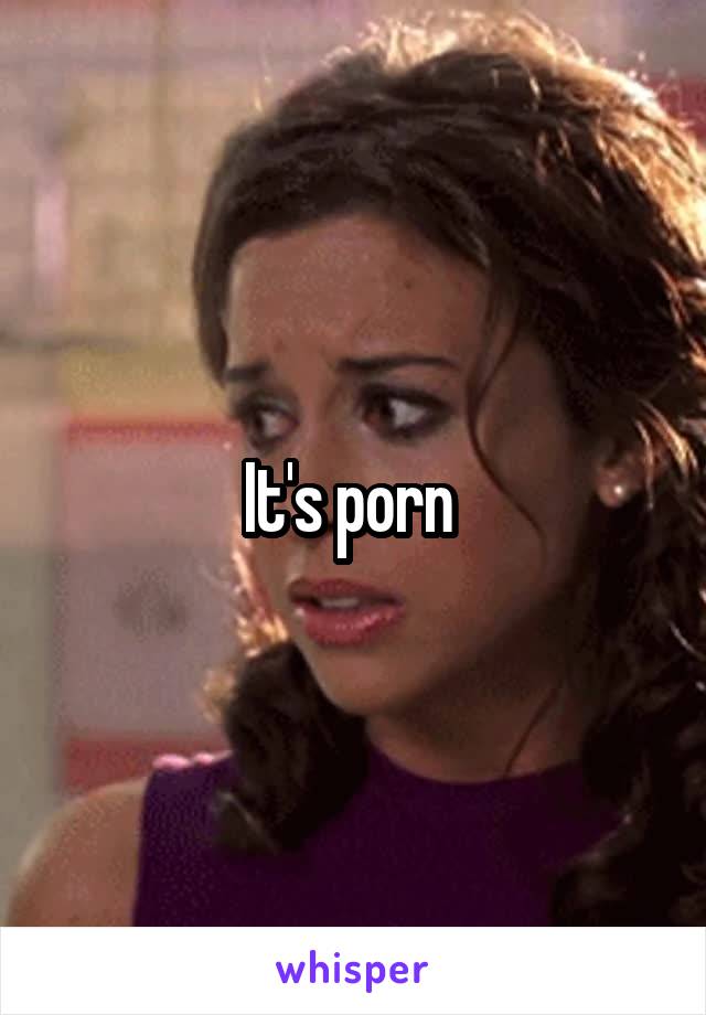 It's porn 