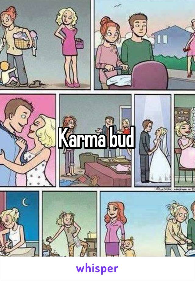 Karma bud 