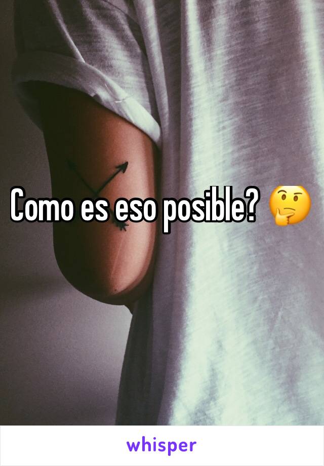 Como es eso posible? 🤔