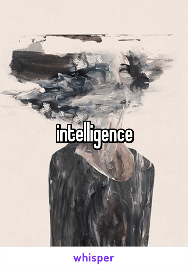 intelligence