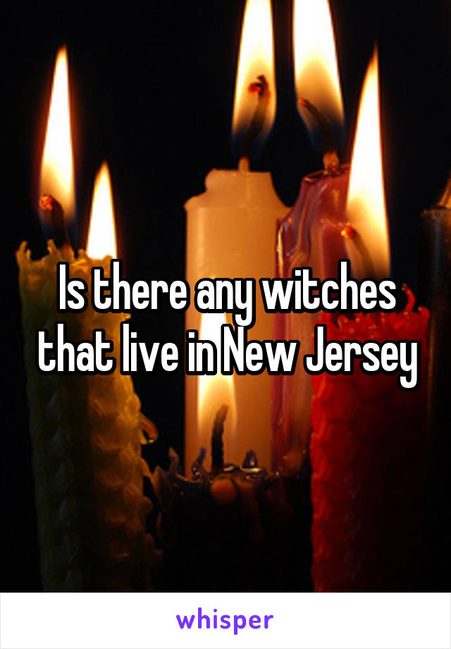 Is there any witches that live in New Jersey