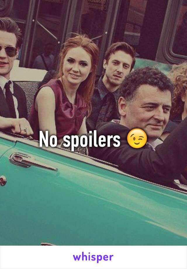 No spoilers 😉