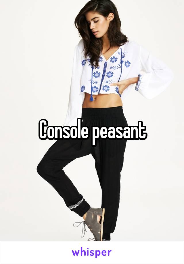 Console peasant