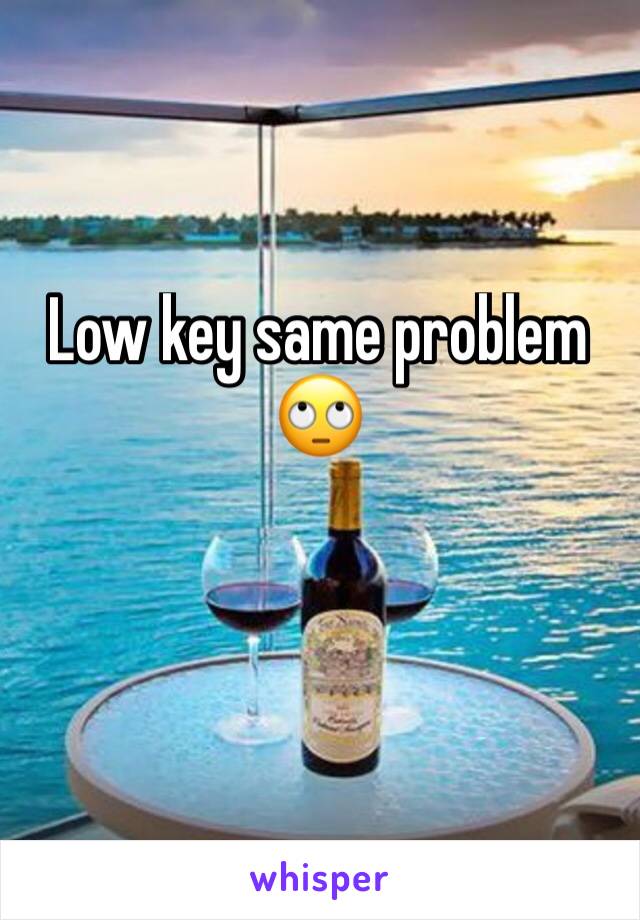 Low key same problem 🙄
