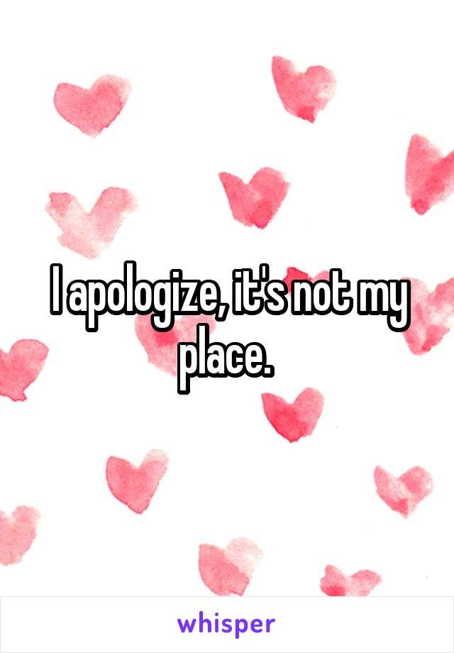 I apologize, it's not my place. 