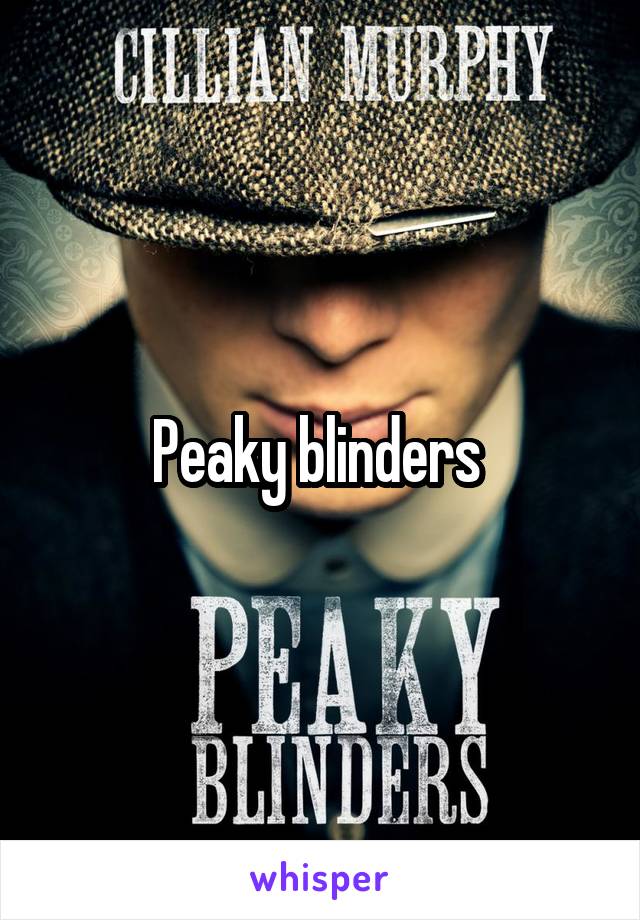 Peaky blinders 