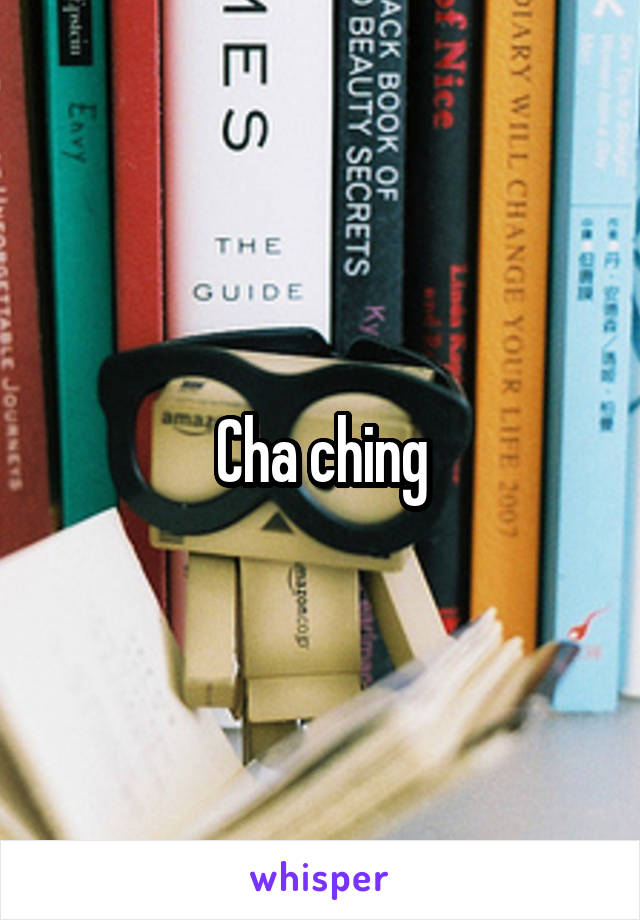 Cha ching