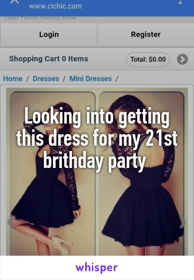 Looking into getting this dress for my 21st brithday party 